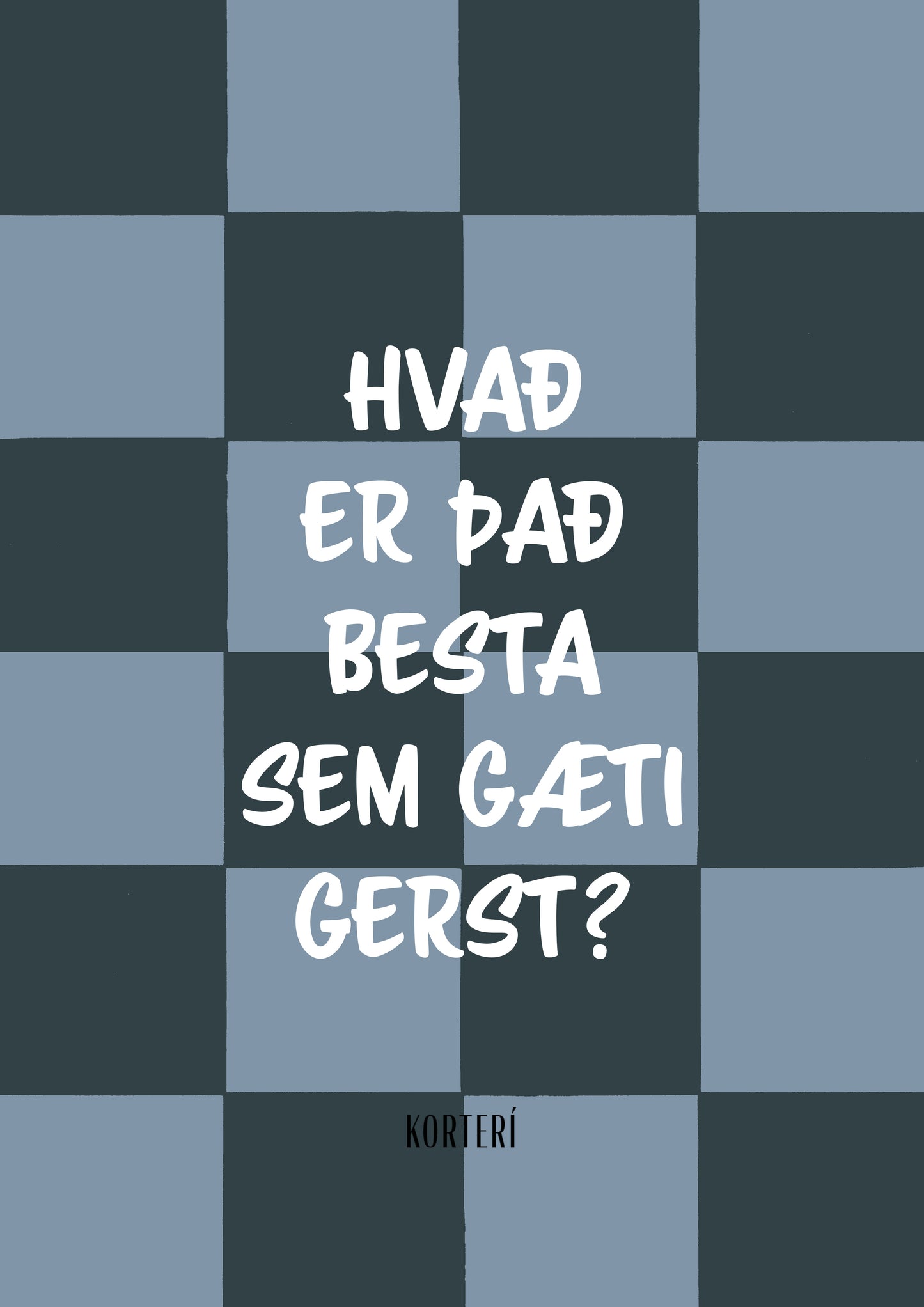 Prent - Hvað er það besta sem gæti gerst?